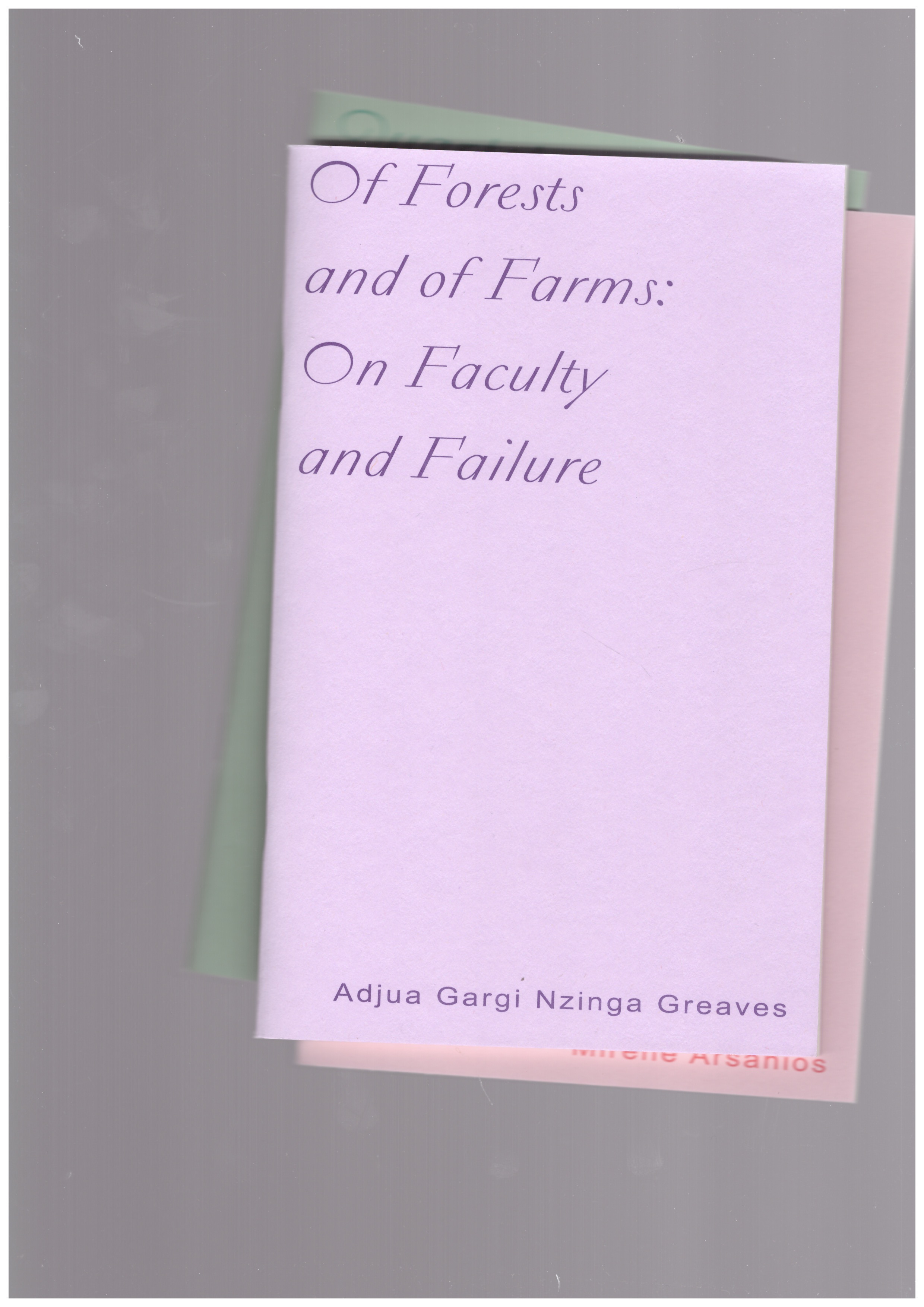 GREAVES, Adjua Gargi Nzinga - Of Forests and of Farms: On Factulty and Failure